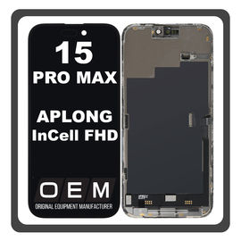 HQ OEM Συμβατό Με Apple iPhone 15 Pro Max, iPhone 15 ProMax (A2849, A3105) InCell FHD, InCell-FHD LCD Display Screen Assembly Οθόνη + Touch Screen Digitizer Μηχανισμός Αφής Black Μαύρο (Premium A+) (0% Defective Returns)